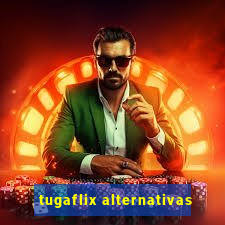 tugaflix alternativas